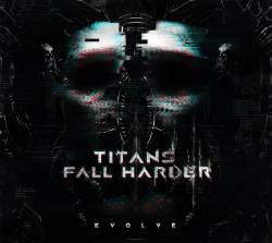 Titans Fall Harder : Evolve